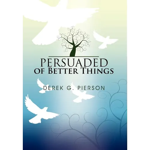 Persuaded of Better Things