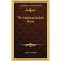 The American Saddle Horse
