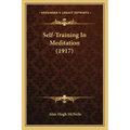 Self-Training In Meditation (1917)