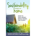 Sustainability Starts at Home: How to Save Money While Saving the Planet