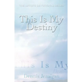 This Is My Destiny
