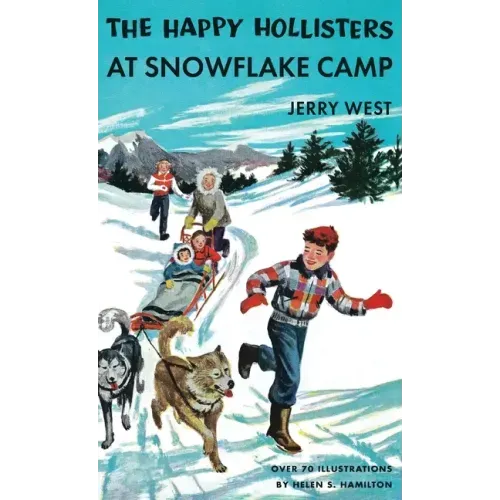 The Happy Hollisters at Snowflake Camp: HARDCOVER Special Edition