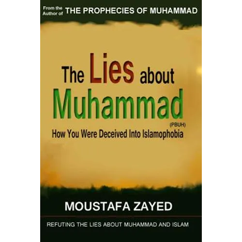 The lies about Muhammad: How You Were Deceived Into Islamophobia