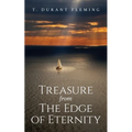 Treasure from The Edge of Eternity: Stories from Those Who've Sailed Over the Horizon