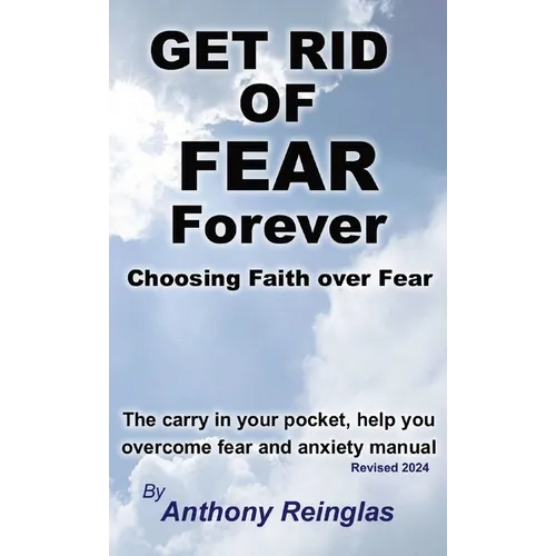Get Rid of Fear Forever: Faith Over Fear