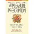 The Pleasure Prescription: A New Way to Well-Being