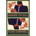 Desire to Kill: A Golden Age Mystery