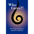 Who Cares?! the Unique Teaching of Ramesh S. Balsekar