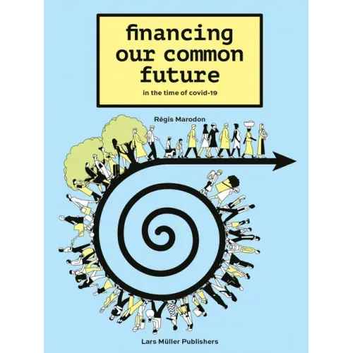 Financing Our Common Future: In the Time of Covid-19
