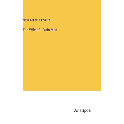 The Wife of a Vain Man