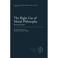 The Right Use of Moral Philosophy