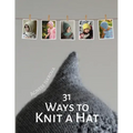 31 Ways to Knit a Hat