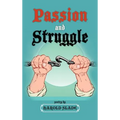Passion and Struggle