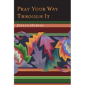 Pray Your Way Through It