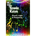 The Sonic Keys: Sound, Light & Frequency