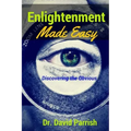 Enlightenment Made Easy: Discovering The Obvious