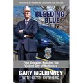 Bleeding Blue: Four Decades Policing the Violent City of Baltimore
