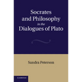 Socrates and Philosophy in the Dialogues of Plato