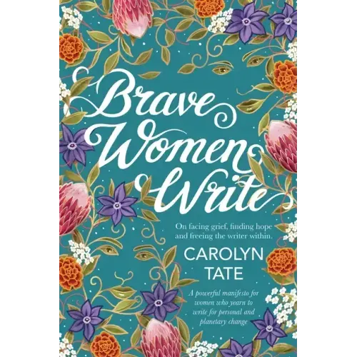 Brave Women Write: On facing grief, finding hope and freeing the writer within.