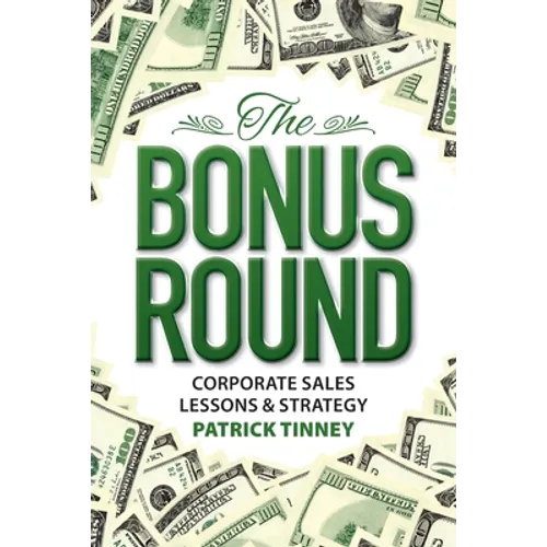 The Bonus Round: Corporate Sales Lessons & Strategy