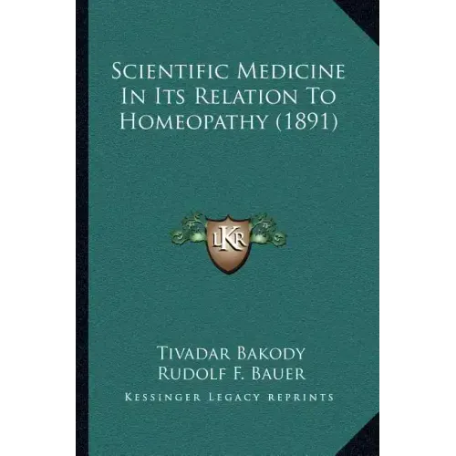 Scientific Medicine In Its Relation To Homeopathy (1891)