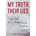 My Truth Their Lies