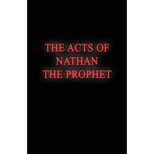 The Acts of Nathan the Prophet