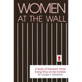 Women at the Wall: A Study of Prisoners' Wives Doing Time on the Outside