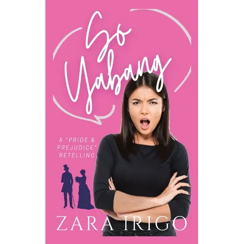 So Yabang: a Filipino retelling of a classic romance