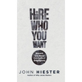 Hire Who You Want: Attract and Keep the Perfect Employees
