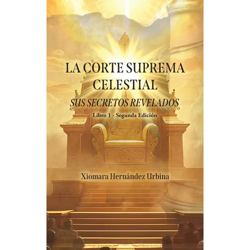 La Corte Suprema Celestial, Sus Secretos Revelados