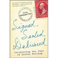 Signed, Sealed, Delivered: Celebrating the Joys of Letter Writing