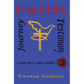 Faith, Journey, Testimony