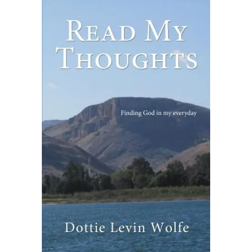 Read My Thoughts: Finding God in My Everyday