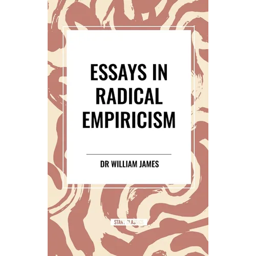 Essays in Radical Empiricism