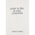 Guide to Pro Se Civil Litigation
