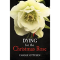 Dying for the Christmas Rose