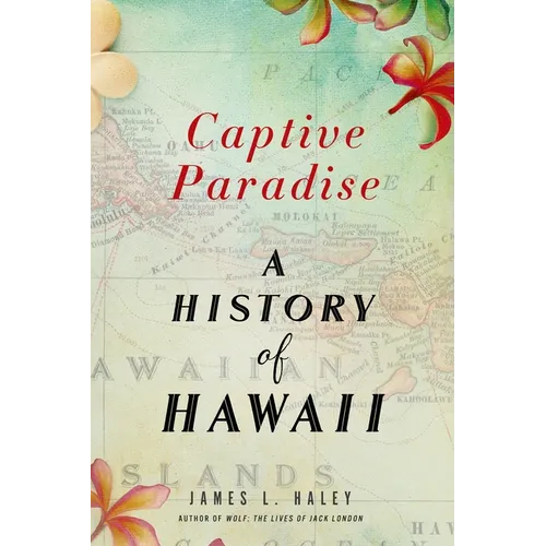 Captive Paradise: A History of Hawaii