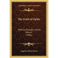 The Gold of Ophir: Whence Brought and by Whom? (1901)