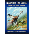 Nickel on the Grass: Reflections of A U.S. Air Force Pilot