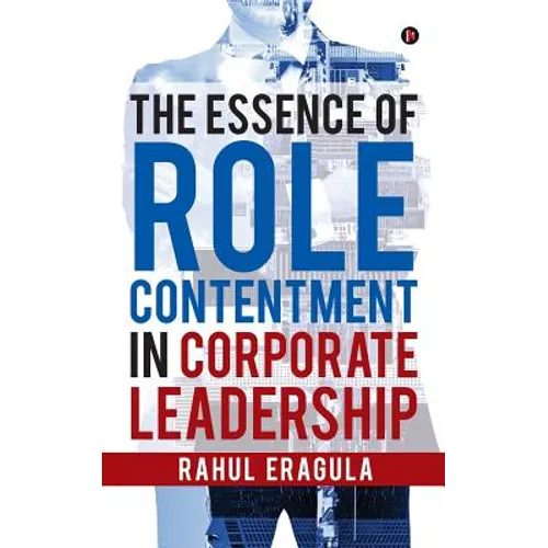 The Essence of Role Contentment in Corporate Leadership