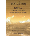 Katha Upanishad: In the House of Death