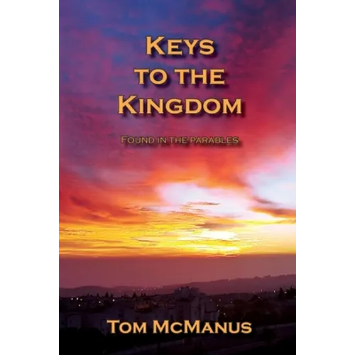 Keys to the Kingdom Found in the Parables