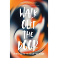 Walk Out the Door