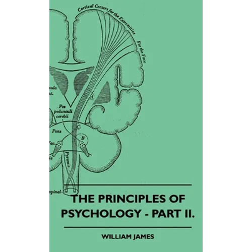The Principles of Psychology - Part II.