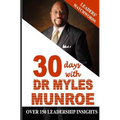 Leaders' Watchwords: 30 Days With Dr. Myles Munroe