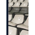 Table Tennis; a Description of the Game, With Rules and Instructions for Playing