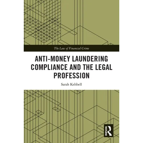 Anti-Money Laundering Compliance and the Legal Profession
