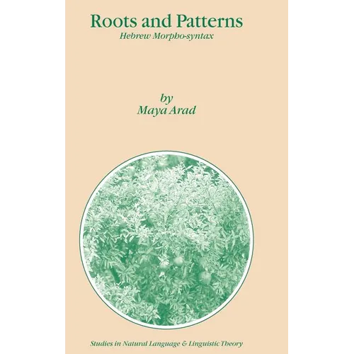 Roots and Patterns: Hebrew Morpho-Syntax