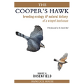 The Cooper's Hawk: Breeding Ecology and Natural History of a Winged Huntsman